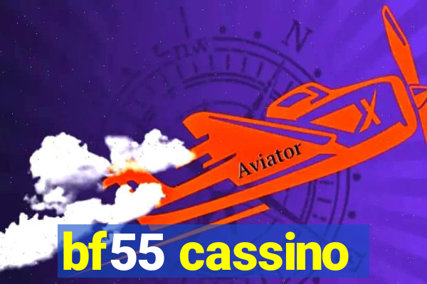 bf55 cassino